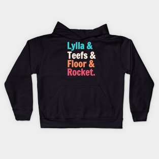 Lylla And Teefs And Floor And Rocket. Kids Hoodie